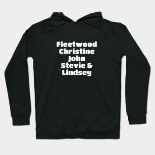 Fleetwood Mac Band Member White Type Hoodie